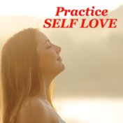 Practice Self Love