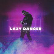 Lazy Dancer