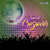 Tropical Crossover Party, Vol. 35