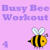 Busy Bee Workout, Vol. 4