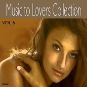 Music To Lovers Collection, Vol.6