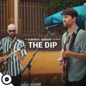The Dip | OurVinyl Sessions