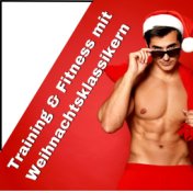 Training & Fitness mit Weihnachtsklassikern: Training zur Weihnachtszeit, Weihnachtsklassiker und EDM