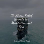 35 Stress Relief Sounds for Meditation and Spa