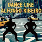 Dance Like Alfonso Ribeiro