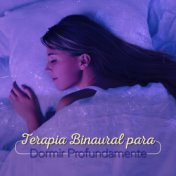 Terapia Binaural para Dormir Profundamente (Terapias Zen)