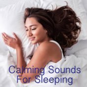 Calming Sounds For Sleeping