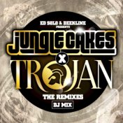 Jungle Cakes x Trojan: The Remixes (DJ Mix)
