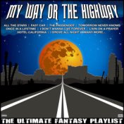 My Way Or The Highway The Ultimate Fantasy Playlist