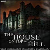 The House On Top Of The Hill The Ultimate Fantasy Playlist