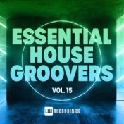 Essential House Groovers, Vol. 15