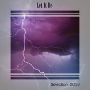 LET IT BE SELECTION 2022