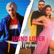 Jugnu & Lover Mashup