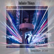 INFINITE THINGS SELECTION 2022