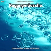 #01 Regengeräusche zum Einschlafen, Relaxen und Ausruhen