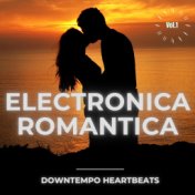 Electronica Romantica, Vol. 1 (Downtempo Heartbeats)