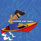 20 Sleepover Kids Songs