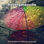 #01 Regengeräusche als Einschlafhilfe, für Chillout und zum Ausruhen