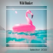 WILD BUNKER SELECTION 2022