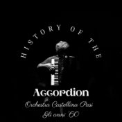 History of the Accordion (Orchestra Castellina Pasi: Le Origini)