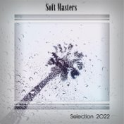 SOFT MASTERS SELECTION 2022