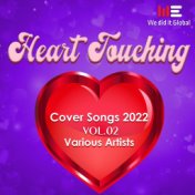 Heart Touching Cover Songs 2022, Vol. 02 (Cover Version)
