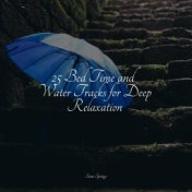 25 Bed Time and Water Tracks for Deep Relaxation