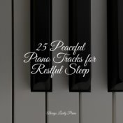 25 Peaceful Piano Tracks for Restful Sleep
