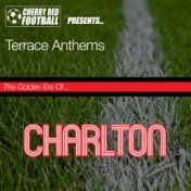 The Golden Era of Charlton: Terrace Anthems