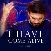 I Have Come Alive (Live)