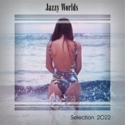 JAZZY WORLDS SELECTION 2022