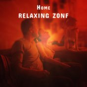 Home Relaxing Zone: Sit Back, Relax, and eEjoy the Gentle Sounds of Relaxing Music