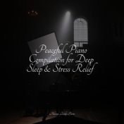Peaceful Piano Compilation for Deep Sleep & Stress Relief
