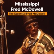 The Essential Fred McDowell (Live (Remastered))