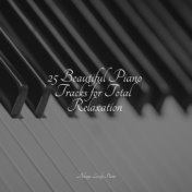 25 Beautiful Piano Tracks for Total Relaxation