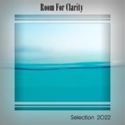 ROOM FOR CLARITY SELECTION 2022