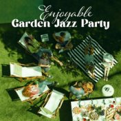 Enjoyable Garden Jazz Party: Sunny Days, Weekend Jazz Music, Time of Deep Relaxation, Outdoor Eating
