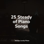 25 Steady of Piano Songs