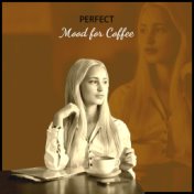 Perfect Mood for Coffee (Background Saxophone Music for Cafes)