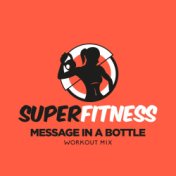 Message In A Bottle (Workout Mix)