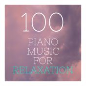 100 Piano Music for Relaxation