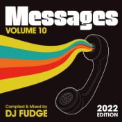 Messages Vol. 10 (Compiled & Mixed by DJ Fudge) (2022 Edition)