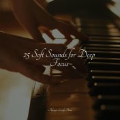 25 Soft Sounds for Deep Focus