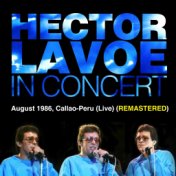 Héctor Lavoe In Concert, August 1986, Callao, Peru (Remastered, Live)