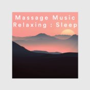 Massage Music: Relaxing: Sleep