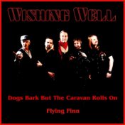 Dogs Bark but the Caravan Rolls on / Flying Finn