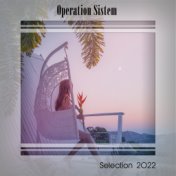 OPERATION SISTEM SELECTION 2022