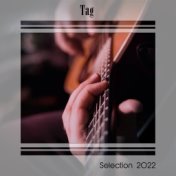 TAG SELECTION 2022