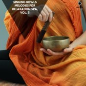 Singing Bowls Melodies for Relaxation Spa, Vol. 5