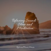 Relaxing Sounds | Sleep and Meditation
